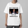 Mayor Jacob Frey Frey Get The Fuck Out Of Minneapolis Shirt 2