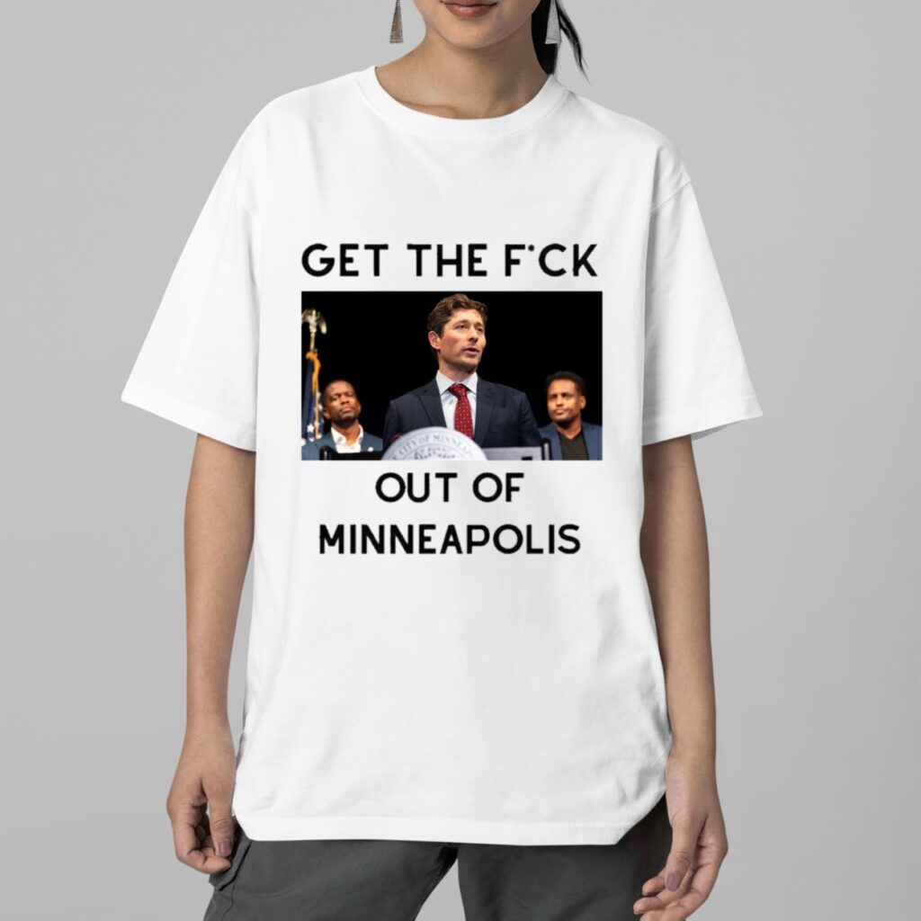 Mayor Jacob Frey Frey Get The Fuck Out Of Minneapolis Shirt 2
