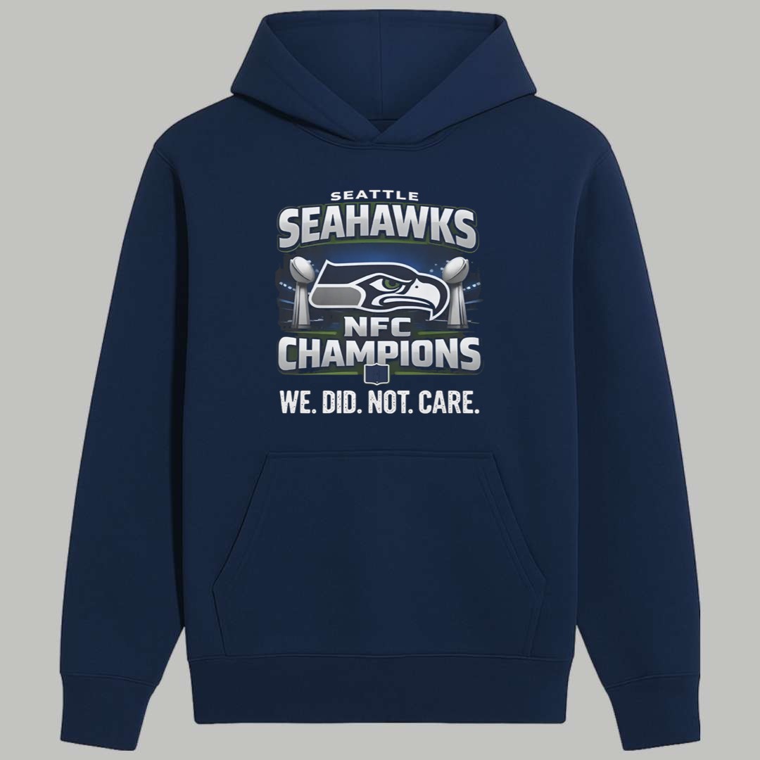 Seahawks NFC Champions We Did Not Care Shirt 2 Seahawks NFC Champions We Did Not Care Shirt 2