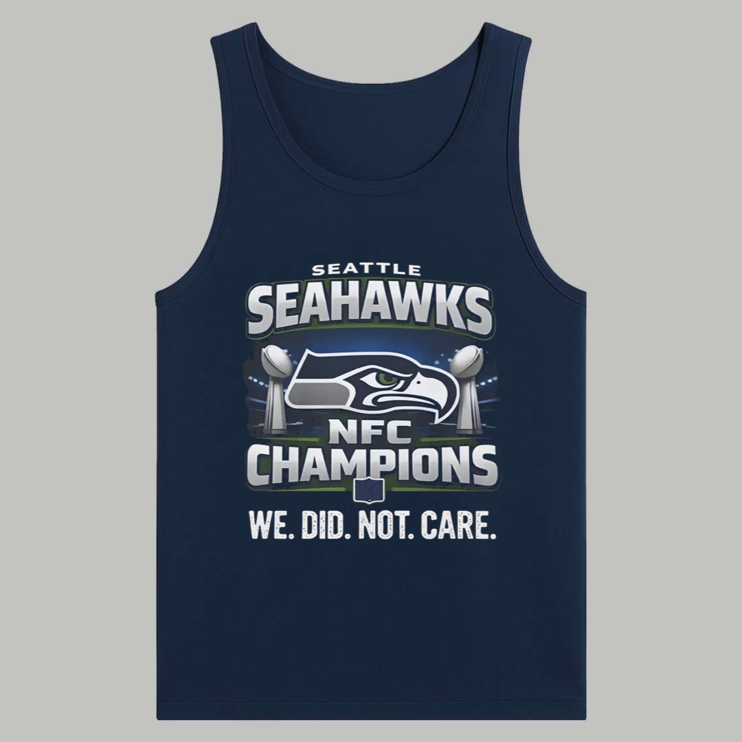 Seahawks NFC Champions We Did Not Care Shirt 4 Seahawks NFC Champions We Did Not Care Shirt 4