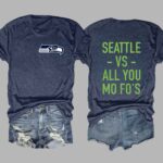 Seattle Vs All You Mo Fo's Tee