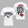 Texans Make Texas Next 3D Shirt 2