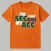 The Sec Can Kiss My Acc Shirt 5 The Sec Can Kiss My Acc Shirt 1