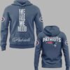 Patriots We All We Need Hoodie 1