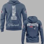 Patriots We All We Need Hoodie