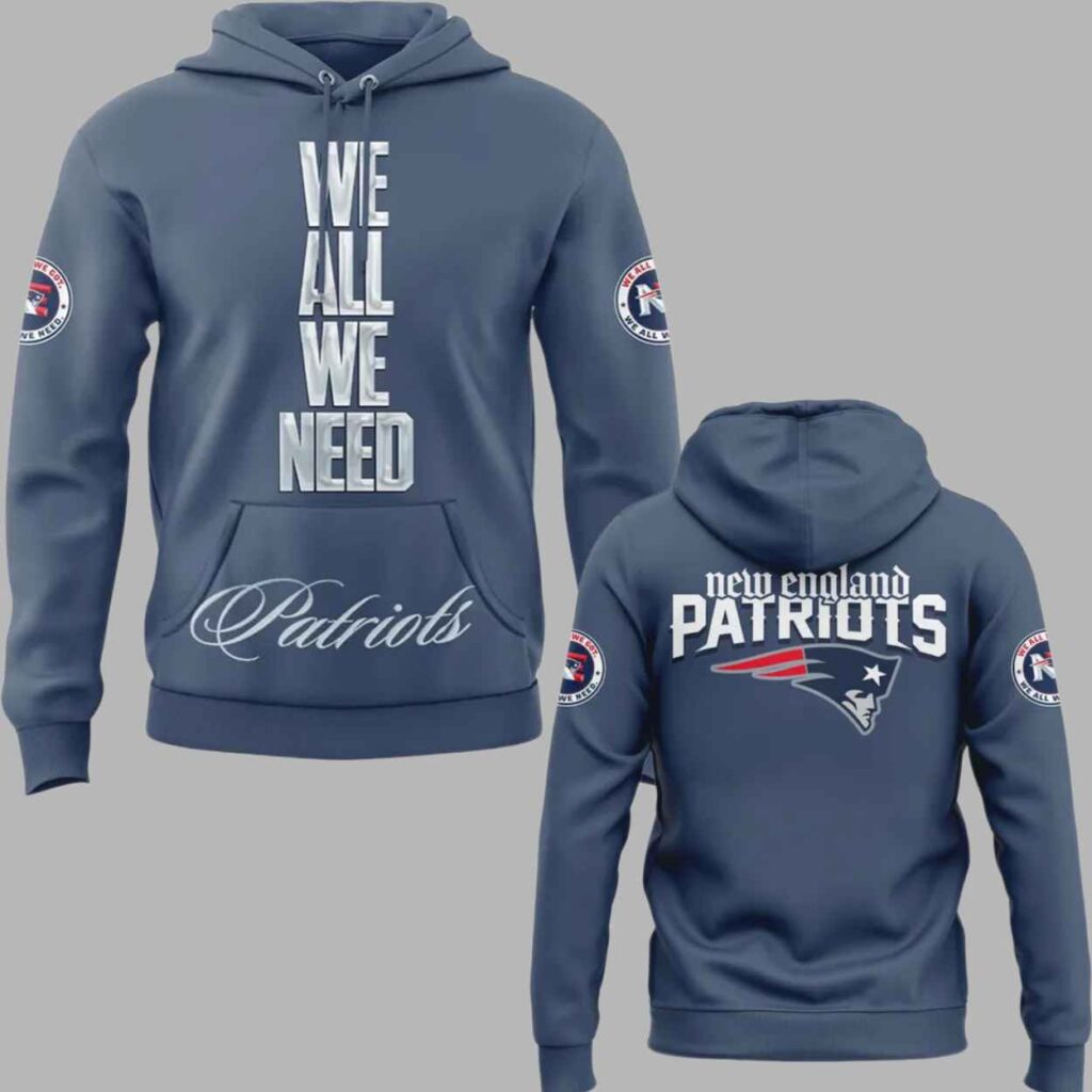 Patriots We All We Need Hoodie 2