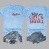 No Crying in Baseball Phillies Tee 1