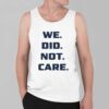 Seattle Seahawks We Did Not Care Shirt 4