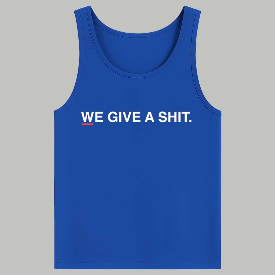 We Give A Shit Shirt 3 We Give A Shit Shirt 4