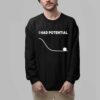I Had Potential Project Hail Mary Shirt 2