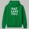 Patricks Day Dat Lass Tho Shirt 2