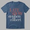 The Late Show With Stephen Colbert Shirt 1