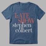 The Late Show With Stephen Colbert Shirt
