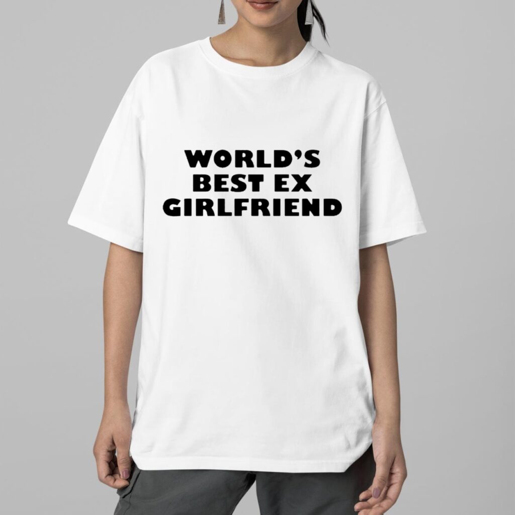 Worlds Best Ex Girlfriend Shirt 2