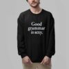 Good Gammar Is Sexy Shirt 3
