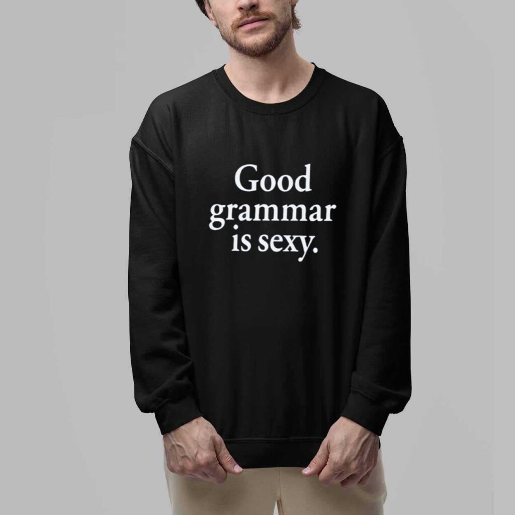 Good Gammar Is Sexy Shirt 3