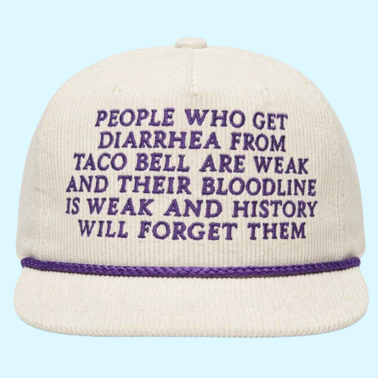 People Who Get Diarrhea From Taco Bell Are Weak Hat 1 People Who Get Diarrhea From Taco Bell Are Weak Hat 1