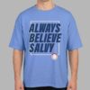Royals Salvador Perez Always Believe Salvy shirt 3 Royals Salvador Perez Always Believe Salvy shirt 1