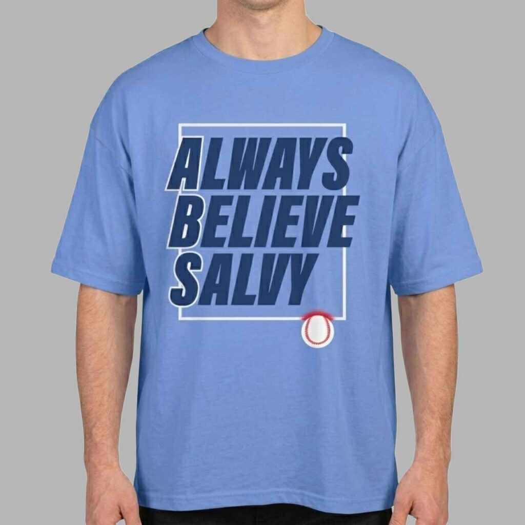Royals Salvador Perez Always Believe Salvy shirt 1 Royals Salvador Perez Always Believe Salvy shirt 1