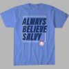 Royals Salvador Perez Always Believe Salvy shirt 5 Royals Salvador Perez Always Believe Salvy shirt