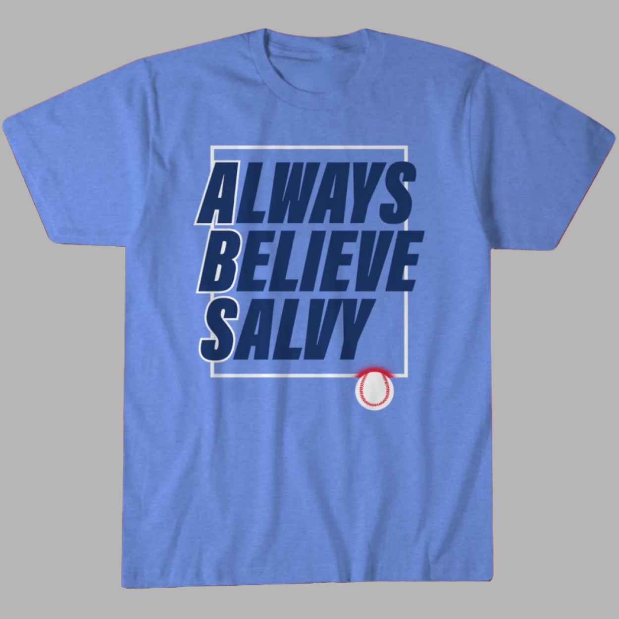 Royals Salvador Perez Always Believe Salvy shirt 1 Royals Salvador Perez Always Believe Salvy shirt