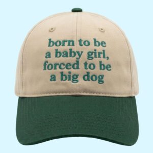 Born To Be A Baby Girl Forced To Be A Big Dog Hat 1