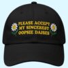 Please Accept My Sincerest Oopsie Daises Hat 1