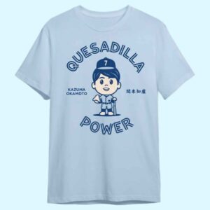 Jesus Sanchez Quesadilla Power Kazuma Okamoto Shirt