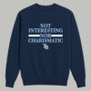 Tampa Bay Rays Not Interesting Nor Charismatic Shirt 3