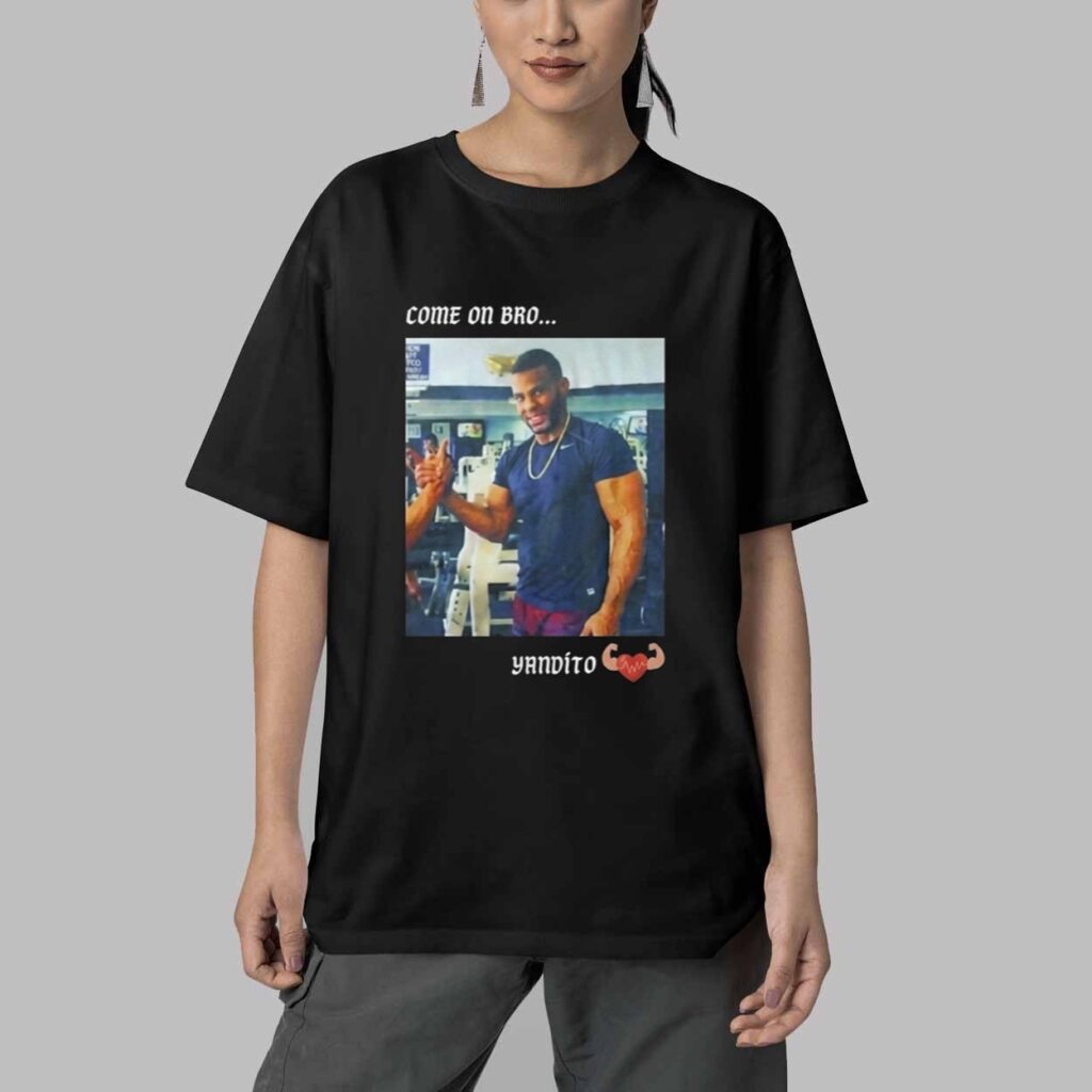 Yandy Diaz Come On Bro Shirt 5