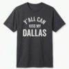 Erling Haaland Y'all Can Kiss My Dallas Shirt