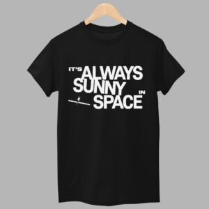SpaceX Its Always Sunny In Space Shirt 1