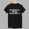 Baseball Beer BullShit Shirt 10 Baseball Beer BullShit Shirt 1
