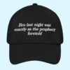 Bro Last Night Was Exactly As The Prophecy Foretold Hat 1