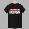 CJ Gardner Johnson Put The Ball Down Shirt 1