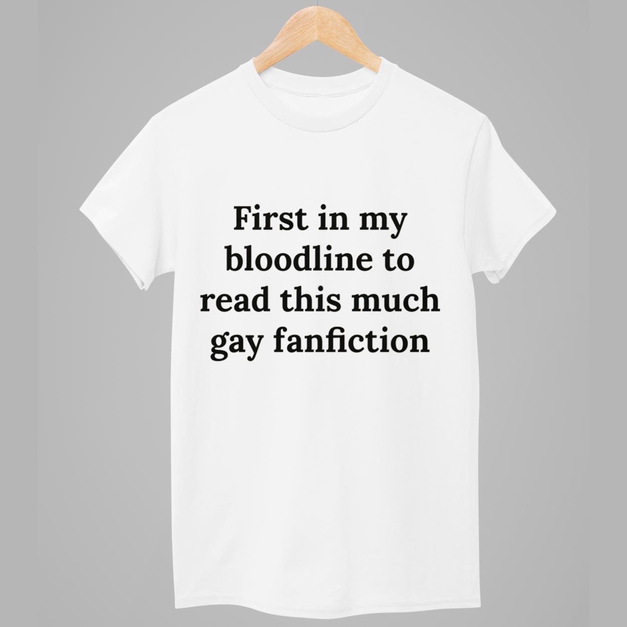 First In My Bloodline To Read This Much Gay Fanfiction Shirt 1 First In My Bloodline To Read This Much Gay Fanfiction Shirt 1
