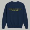 Having Me As A GF Is Not For The Weak Shirt 3