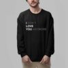 I Don't Love You Anymore Shirt 6 I Dont Love You Anymore Shirt 2