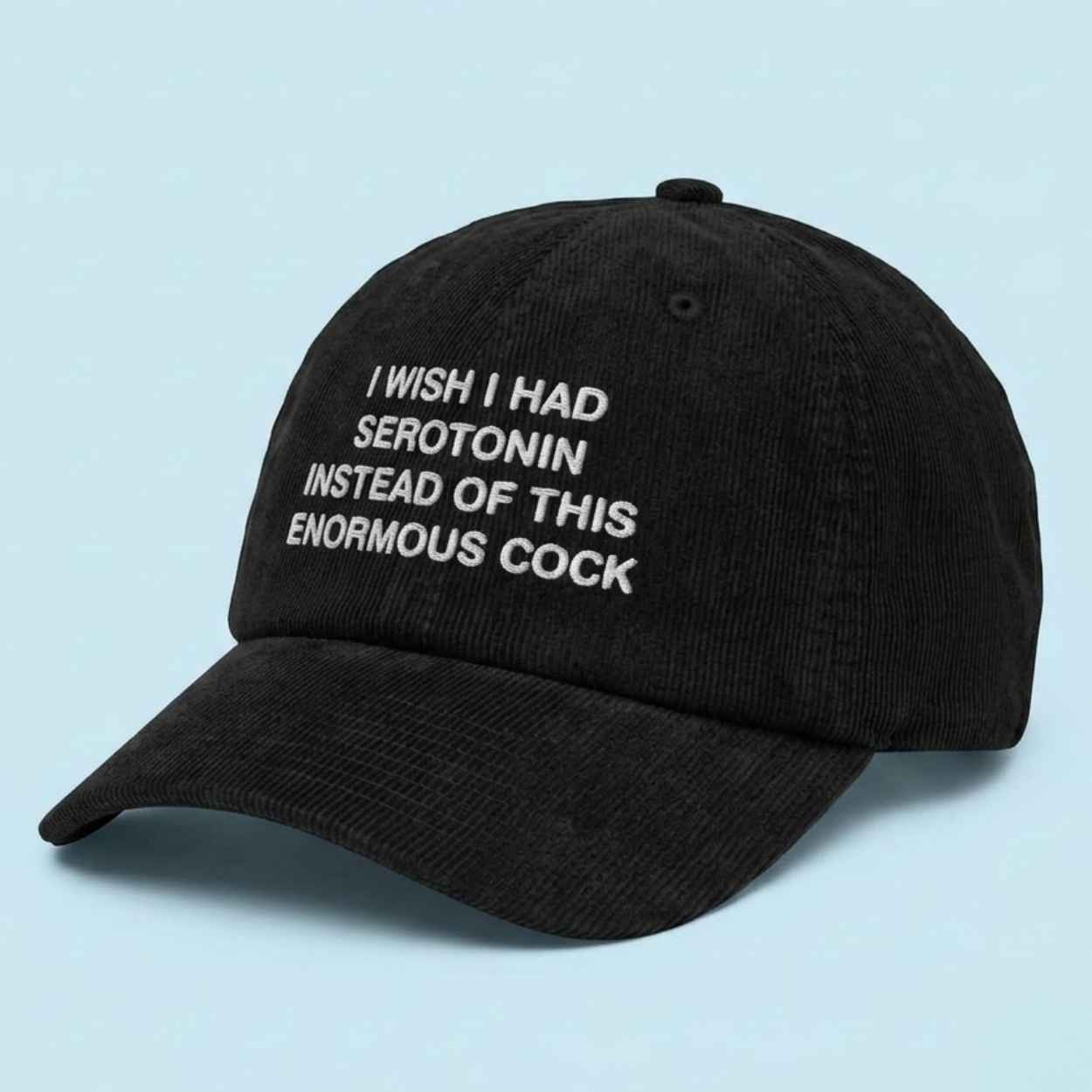 I Wish I Had Serotonin Instead of This Enormous Cock Hat 1 I Wish I Had Serotonin Instead of This Enormous Cock Hat 5