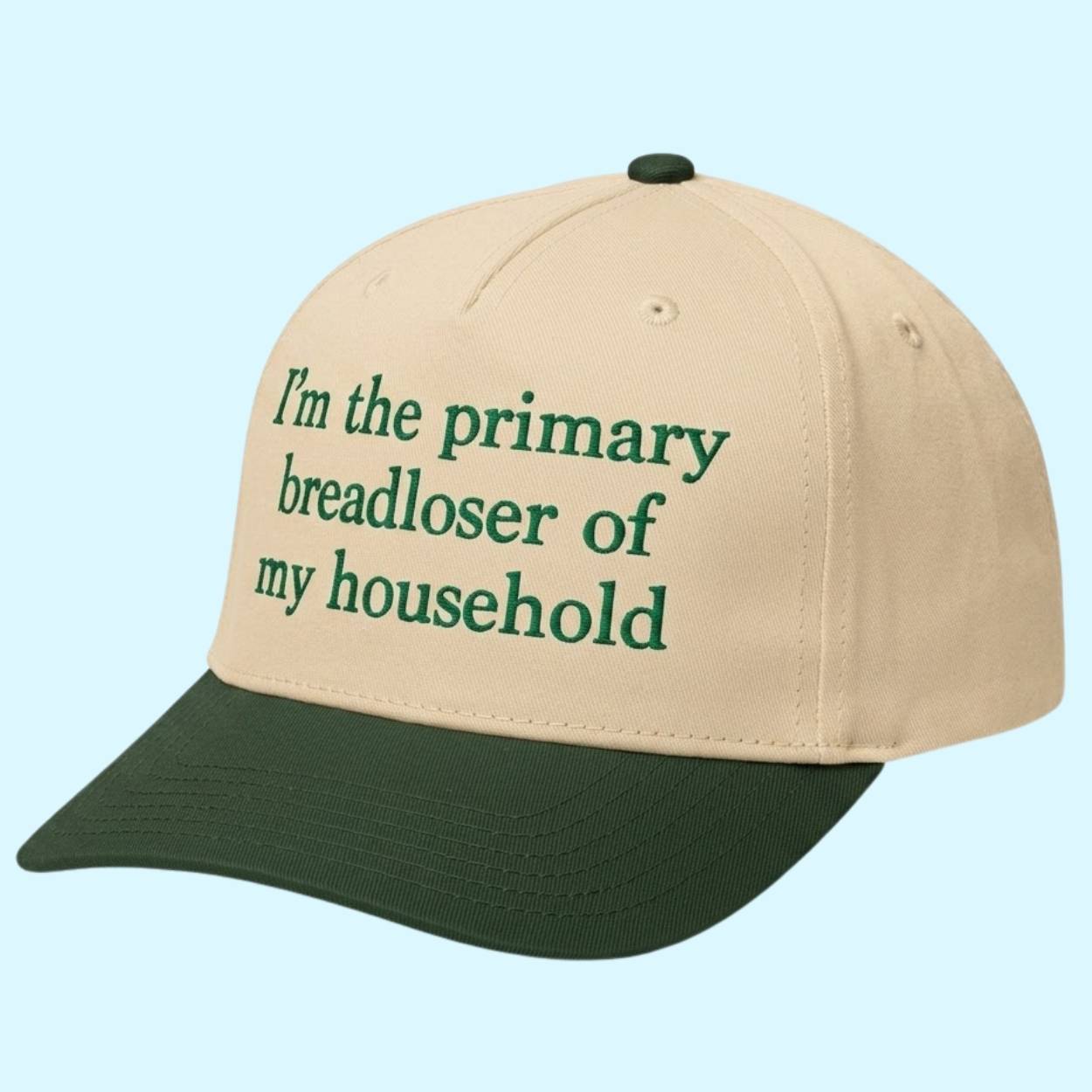 I'm The Primary Breadloser Of My Household Hat 1 Im The Primary Breadloser Of My Household Hat 1