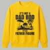 It's Not A Dad Bod It's A Father Figure Shirt 3
