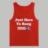 Rex Ryan Just Here To Bang Shirt 4