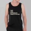 Grayson Waller’s Soft Lazy Complacent Happy To Be Here Shirt 7 Grayson Waller s Soft Lazy Complacent Happy To Be Here Shirt 3