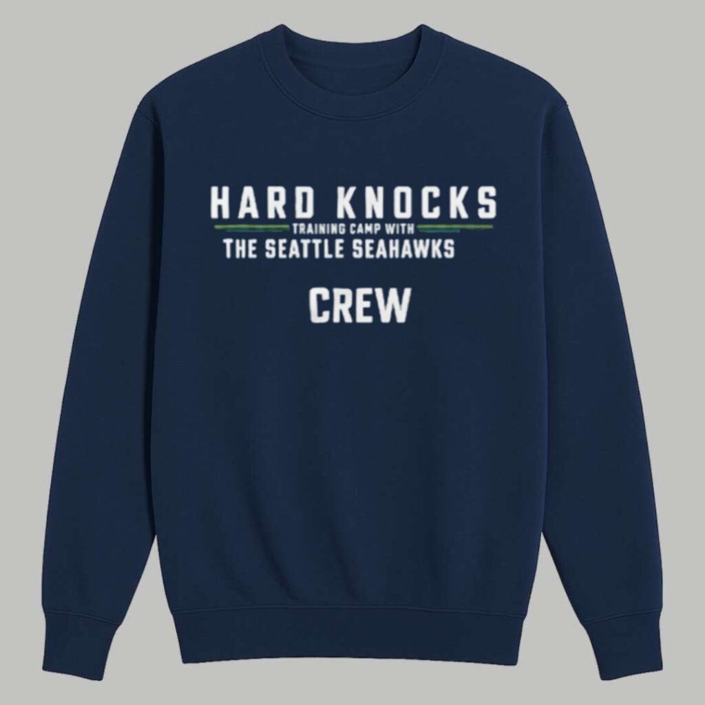 Hard Knocks Training Camp With The Seahawks Crew Shirt 3