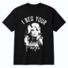 I Beg Your Parton Shirt 4