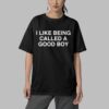 I Like Being Called A Good Boy Shirt 9 I Like Being Called A Good Boy Shirt 5