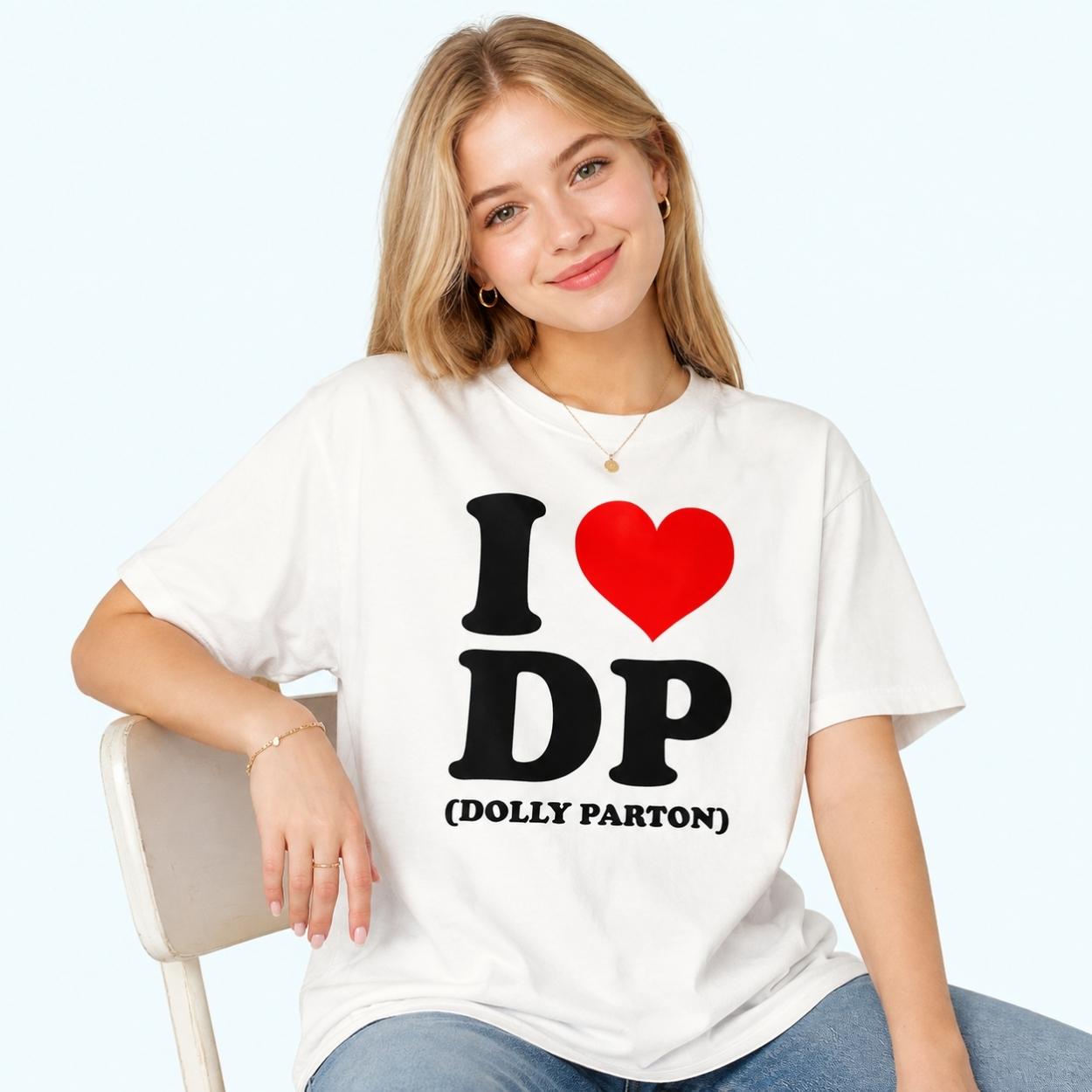 I Love DP Dolly Parton Shirt 2 I Love DP Dolly Parton Shirt 2