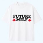 Inde Navarrette Future Milf Shirt