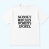 Jim Harbaugh Mike McDaniel Nobody Watches Women's Sports Shirt 1