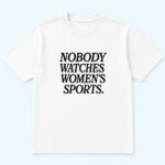 Jim Harbaugh Mike McDaniel Nobody Watches Women's Sports Shirt